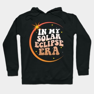 In My Solar Eclipse Era Total Solar Eclipse 2024 Gradiant Hoodie